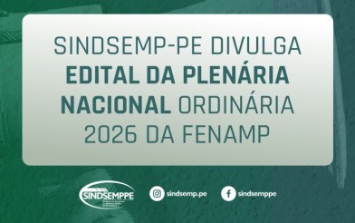 SINDSEMP-PE DIVULGA EDITAL DE PLENÁRIA DA FENAMP