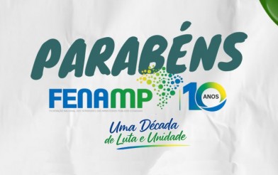 SINDSEMP-PE parabeniza a FENAMP pelos seus 10 anos de história